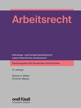 Abbildung von Müller / Maduz | Arbeitsrecht plus Verweise | 12. Auflage | 2025 | beck-shop.de