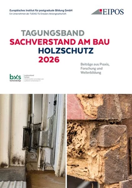 Abbildung von Schönherr | Tagungsband der EIPOS-Sachverständigentage: Sachverstand am Bau ? Holzschutz 2026 | 1. Auflage | 2026 | beck-shop.de
