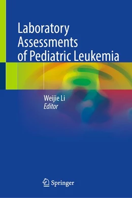 Abbildung von Li | Laboratory Assessments of Pediatric Leukemia | 1. Auflage | 2026 | beck-shop.de