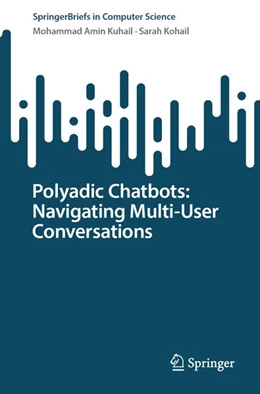 Abbildung von Kuhail / Kohail | Polyadic Chatbots: Navigating Multi-User Conversations | 1. Auflage | 2026 | beck-shop.de