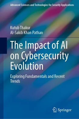 Abbildung von Thakur / Pathan | The Impact of AI on Cybersecurity Evolution | 1. Auflage | 2026 | beck-shop.de