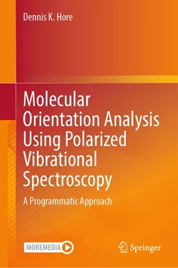 Abbildung von Hore | Molecular Orientation Analysis Using Polarized Vibrational Spectroscopy | 1. Auflage | | beck-shop.de