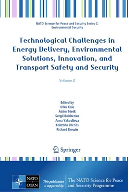 Abbildung von Kale / Török | Technological Challenges in Energy Delivery, Environmental Solutions, Innovation, and Transport Safety and Security | 1. Auflage | | beck-shop.de