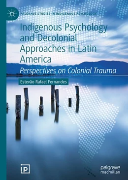 Abbildung von Fernandes | Indigenous Psychology and Decolonial Approaches in Latin America | 1. Auflage | 2026 | beck-shop.de