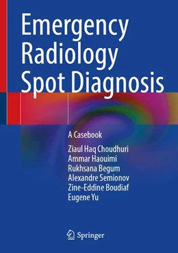 Abbildung von Choudhuri / Haouimi | Emergency Radiology Spot Diagnosis | 1. Auflage | 2026 | beck-shop.de