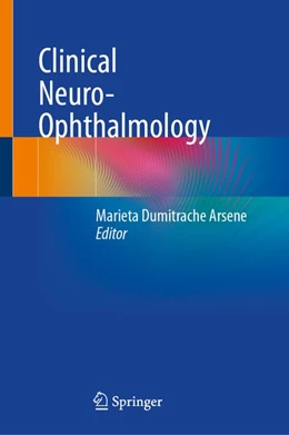 Abbildung von Dumitrache Arsene | Clinical Neuro-Ophthalmology | 1. Auflage | 2026 | beck-shop.de