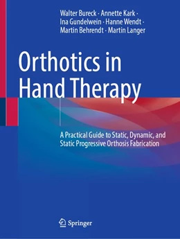 Abbildung von Bureck / Kark | Orthotics in Hand Therapy | 1. Auflage | 2026 | beck-shop.de