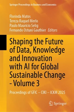 Abbildung von Matos / Merlo | Shaping the Future of Data, Knowledge and Innovation with AI for Global Sustainable Change—Volume 3 | 1. Auflage | 2026 | beck-shop.de