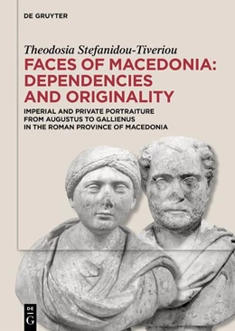 Abbildung von Stefanidou-Tiveriou | Faces of Macedonia: Dependencies and Originality | 1. Auflage | 2026 | beck-shop.de