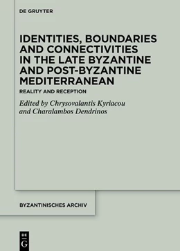 Abbildung von Kyriacou / Dendrinos | Identities, Boundaries and Connectivities in the Late Byzantine and Post-Byzantine Mediterranean | 1. Auflage | 2026 | 46 | beck-shop.de