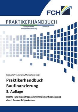 Abbildung von Freckmann / Grziwotz | Praktikerhandbuch Baufinanzierung, 5. Auflage | 5. Auflage | 2026 | beck-shop.de