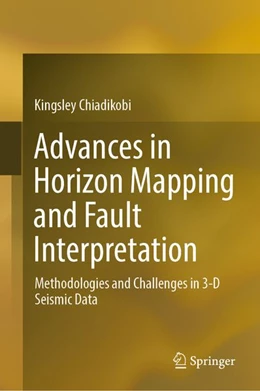 Abbildung von Chiadikobi | Advances in Horizon Mapping and Fault Interpretation | 1. Auflage | | beck-shop.de