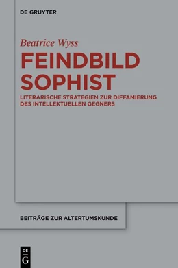 Abbildung von Wyss | Feindbild Sophist | 1. Auflage | 2026 | 437 | beck-shop.de