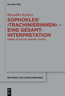 Abbildung von Krämer | Sophokles’ ›Trachinierinnen‹ – Eine Gesamtinterpretation | 1. Auflage | 2027 | 440 | beck-shop.de