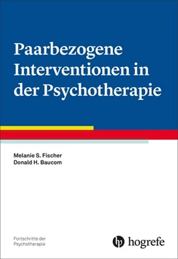 Abbildung von Fischer / Baucom | Paarbezogene Interventionen in der Psychotherapie | 1. Auflage | 2026 | 100 | beck-shop.de