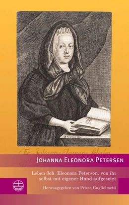Abbildung von Petersen / Guglielmetti | Leben Joh. Eleonora Petersen, von ihr selbst mit eigener Hand aufgesetzt | 1. Auflage | 2026 | beck-shop.de