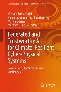 Abbildung von Saini / Sankaramoorthy | Federated and Trustworthy AI for Climate-Resilient Cyber- Physical Systems | 1. Auflage | 2026 | beck-shop.de