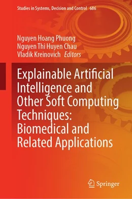 Abbildung von Hoang Phuong / Chau | Explainable Artificial Intelligence and Other Soft Computing Techniques: Biomedical and Related Applications | 1. Auflage | 2026 | beck-shop.de