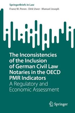 Abbildung von Peren / Uwer | The Inconsistencies of the Inclusion of German Civil Law Notaries in the OECD PMR Indicators | 1. Auflage | 2026 | beck-shop.de