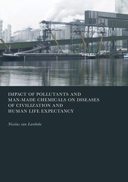 Abbildung von Van Larebeke | Impact of Pollutants and Man-Made Chemicals on Diseases of Civilization and Human Life Expectancy | 1. Auflage | 2027 | beck-shop.de