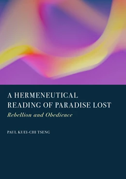 Abbildung von Tseng | A Hermeneutical Reading of Paradise Lost | 1. Auflage | 2026 | beck-shop.de