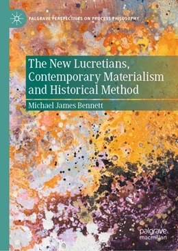 Abbildung von Bennett | The New Lucretians, Contemporary Materialism and Historical Method | 1. Auflage | | beck-shop.de