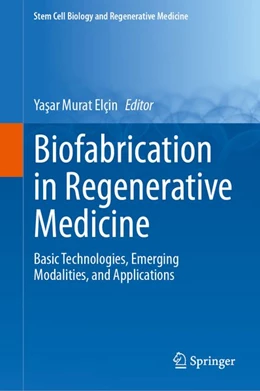 Abbildung von Elçin | Biofabrication in Regenerative Medicine | 1. Auflage | 2026 | beck-shop.de