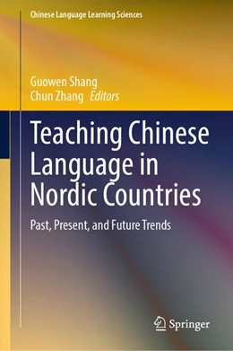 Abbildung von Shang / Zhang | Teaching Chinese Language in Nordic Countries | 1. Auflage | | beck-shop.de