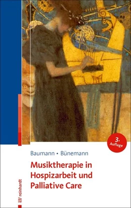 Abbildung von Baumann / Bünemann | Musiktherapie in Hospizarbeit und Palliative Care | 3. Auflage | 2026 | beck-shop.de