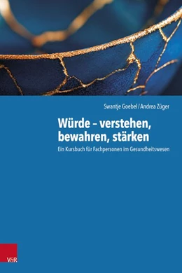 Abbildung von Goebel / Züger | Würde - verstehen, bewahren, stärken | 1. Auflage | 2027 | beck-shop.de