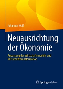 Abbildung von Wolf | Neuausrichtung der Ökonomie | 1. Auflage | 2026 | beck-shop.de