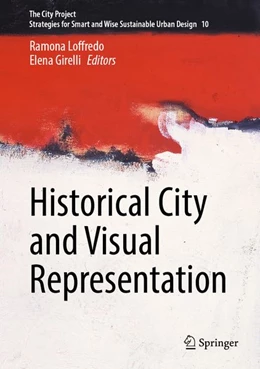 Abbildung von Loffredo / Girelli | Historical City and Visual Representation | 1. Auflage | | beck-shop.de