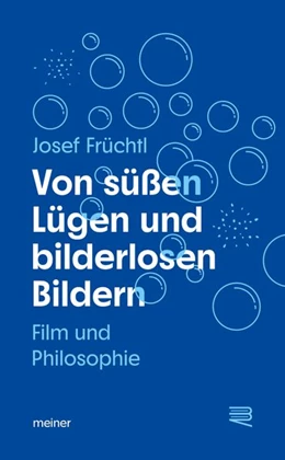 Abbildung von Früchtl | Von süßen Lügen und bilderlosen Bildern | 1. Auflage | 2026 | beck-shop.de