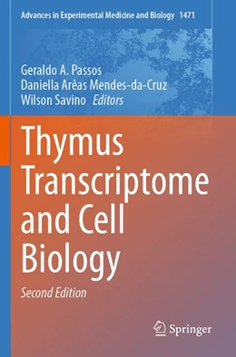Abbildung von Passos / Mendes-Da-Cruz | Thymus Transcriptome and Cell Biology | 2. Auflage | 2026 | beck-shop.de