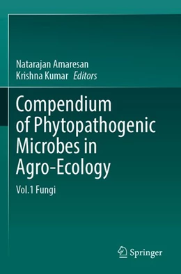 Abbildung von Amaresan / Kumar | Compendium of Phytopathogenic Microbes in Agro-Ecology  | 1. Auflage | 2026 | beck-shop.de