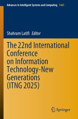 Abbildung von Latifi | The 22nd International Conference on Information Technology-New Generations (ITNG 2025) | 1. Auflage | 2026 | beck-shop.de