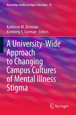 Abbildung von Brennan / Gorman | A University-Wide Approach to Changing Campus Cultures of Mental Illness Stigma | 1. Auflage | 2026 | beck-shop.de