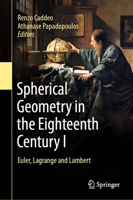 Abbildung von Caddeo / Papadopoulos | Spherical Geometry in the Eighteenth Century I | 1. Auflage | 2026 | beck-shop.de