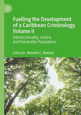 Abbildung von Wallace | Fuelling the Development of a Caribbean Criminology, Volume II | 1. Auflage | 2026 | beck-shop.de