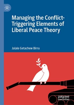 Abbildung von Birru | Managing the Conflict-Triggering Elements of Liberal Peace Theory | 1. Auflage | 2026 | beck-shop.de