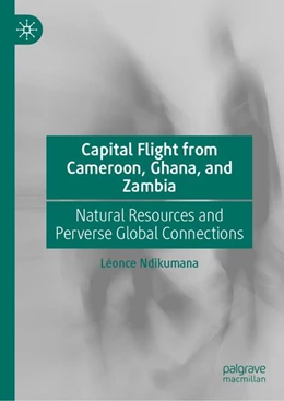 Abbildung von Ndikumana | Capital Flight from Cameroon, Ghana, and Zambia | 1. Auflage | 2026 | beck-shop.de