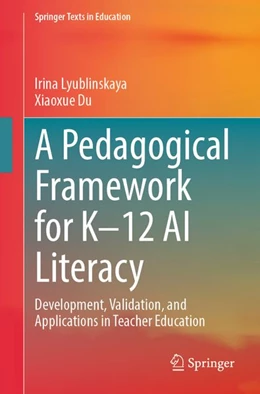 Abbildung von Lyublinskaya / Du | A Pedagogical Framework for K-12 AI Literacy | 1. Auflage | 2026 | beck-shop.de