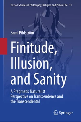 Abbildung von Pihlström | Finitude, Illusion, and Sanity | 1. Auflage | | beck-shop.de