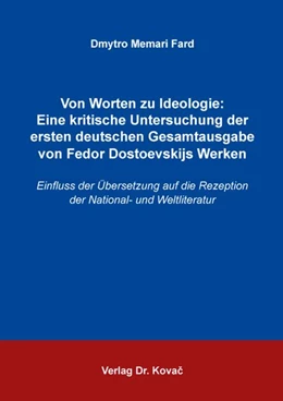 Abbildung von Memari Fard | Von Worten zu Ideologie – Eine kritische Untersuchung der ersten deutschen Gesamtausgabe von Fedor Dostoevskijs Werken | 1. Auflage | 2026 | 185 | beck-shop.de