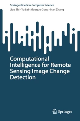 Abbildung von Shi / Lei | Computational Intelligence for Remote Sensing Image Change Detection | 1. Auflage | 2026 | beck-shop.de