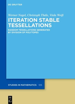 Abbildung von Nagel / Thäle | Iteration Stable Tessellations | 1. Auflage | 2026 | beck-shop.de