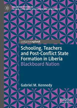 Abbildung von Kennedy | Schooling, Teachers and Post-Conflict State Formation in Liberia | 1. Auflage | 2026 | beck-shop.de