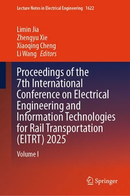 Abbildung von Jia / Xie | Proceedings of the 7th International Conference on Electrical Engineering and Information Technologies for Rail Transportation (EITRT) 2025 | 1. Auflage | 2026 | beck-shop.de