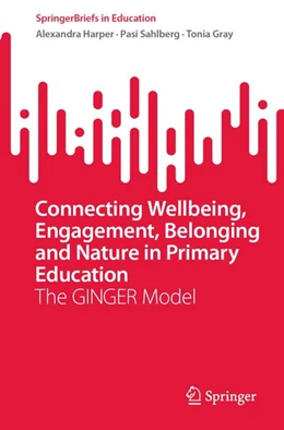 Abbildung von Harper / Sahlberg | Connecting Wellbeing, Engagement, Belonging and Nature in Primary Education | 1. Auflage | 2026 | beck-shop.de