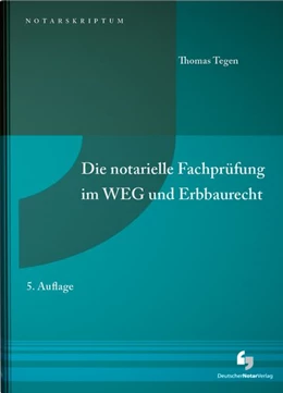 Abbildung von Tegen | Die notarielle Fachprüfung im WEG und Erbbaurecht | 5. Auflage | 2026 | beck-shop.de